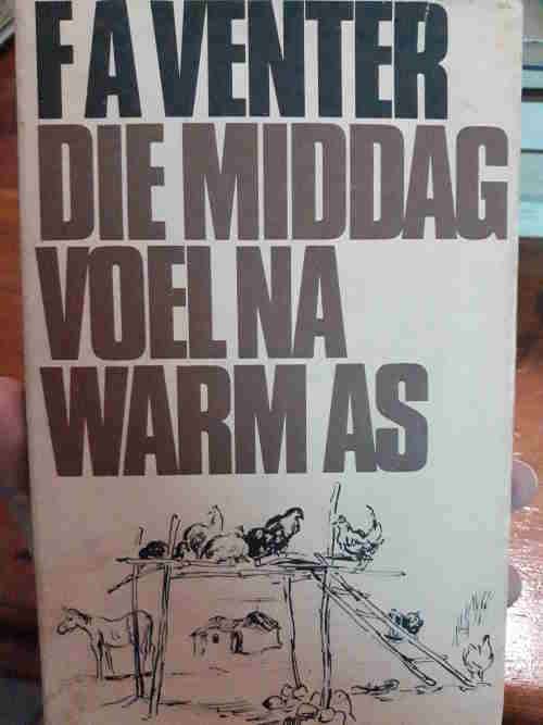 Die middag voel na warm as - F. A. Venter