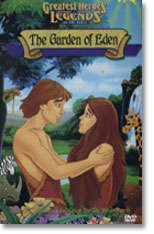 GREATEST HEROES AND LEGENDS OF THE BIBLE - GARDEN OF EDEN