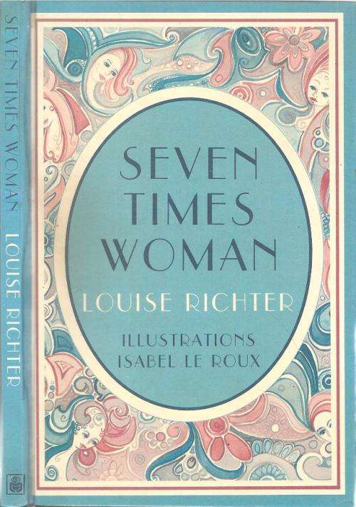Seven Times a Woman  By: Louise Richter *** Signed Copy)***