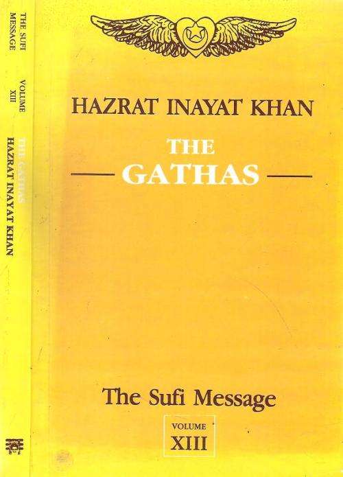The Gathas - The Sufi Message  By: Hazrat Inayat Khan