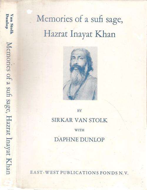 Memories of a Sufi Sage - Hazrat Inayat Khan  By: Sirkar van Stolk with Daphne Dunlop ***Scarce Copy