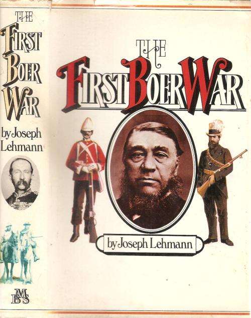 The First Boer War  By: Joseph Lehmann