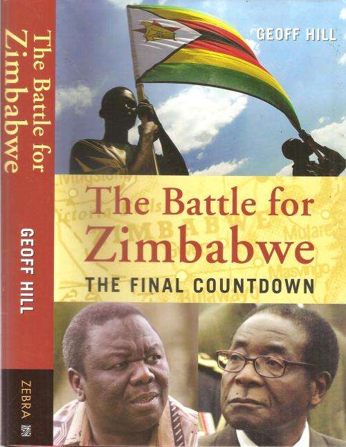The Battle for Zimbabwe - The Final Countdown  By: Geoff Hill ***Signed Copy***