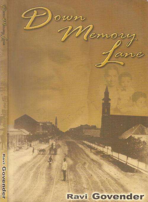 Down Memory Lane  By: Ravi Govender ***Signed Copy**