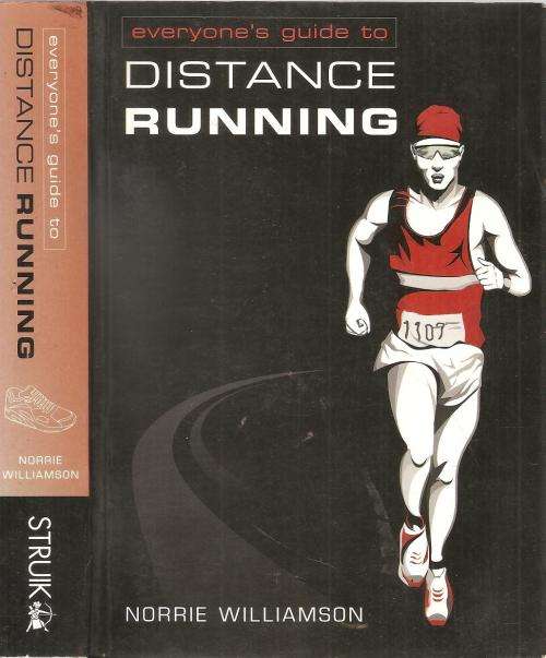 Everyone's Guide to Distance Running  By: Norrie Williamson