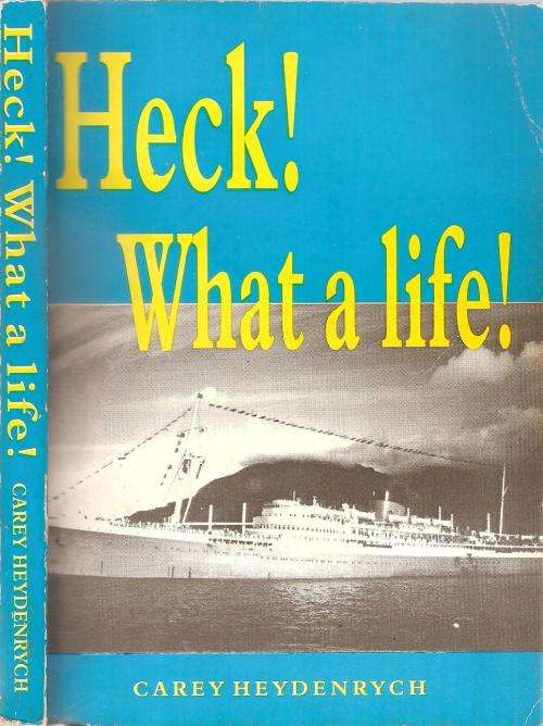 Heck! What a Life  By: Carey Heydenrych **SIGNED COPY**