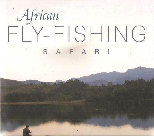 African Fly-Fishing Safari  By: Karl & Lesley Lane