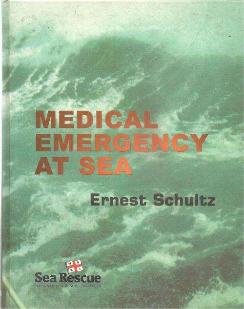 Medical Emergency at Sea  By: Ernest Schultz