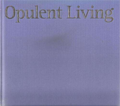Opulent Living Volume 2