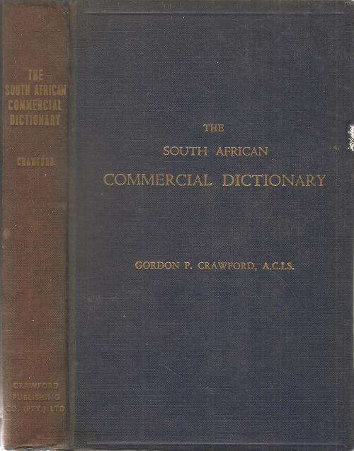 The South African Commercial Dictionary Bt: Gordon P, Crawford A.C.I.S.