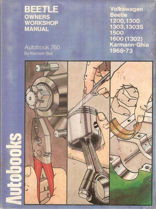 Beetle Owners Workshop Manual 1968 73,By: Kenneth Ball