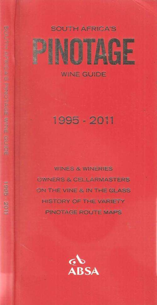 South Africa`s Pinotage Wine guide 1995 - 2011 Ed. Mike Froud