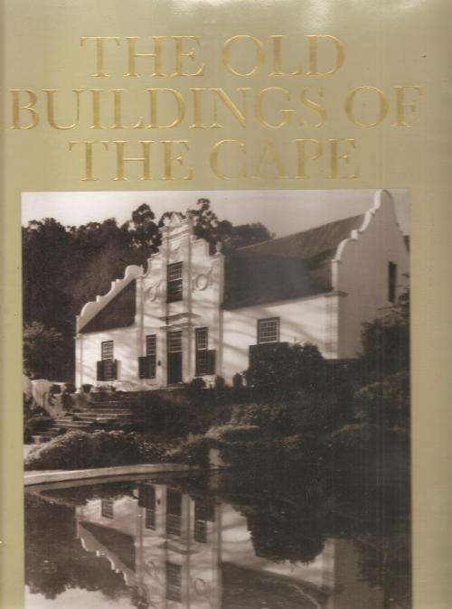 The Old Buildings of the Cape  By: Hans Fransen