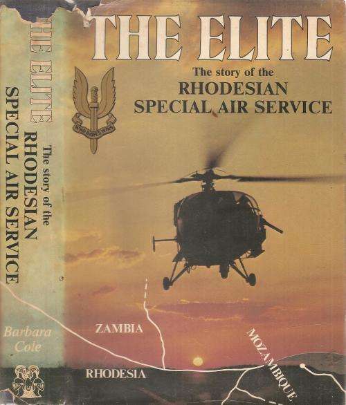 The Elite - The Story of the Rhodesian Special Air Service  By: Barbara Cole ***Signed Copy***