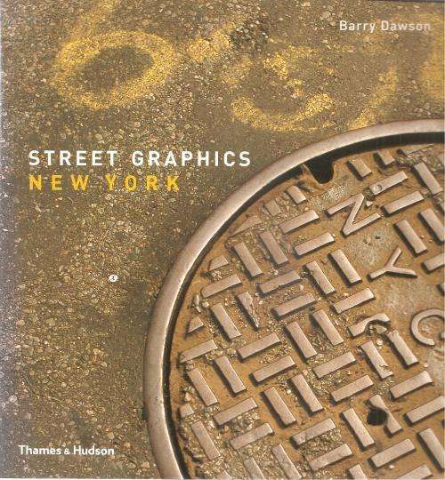Street Graphics - New York  By: Barry Dawson