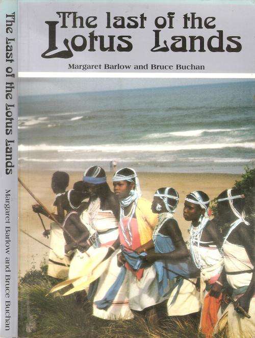 The Last of the Lotus Lands  By: Margaret Barlow & Bruce Buchan