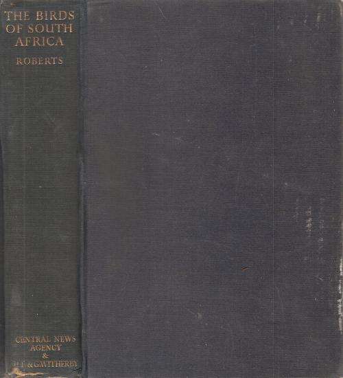 The Birds of South Africa By: Dr. Austin Roberts ***First Edition 1940***