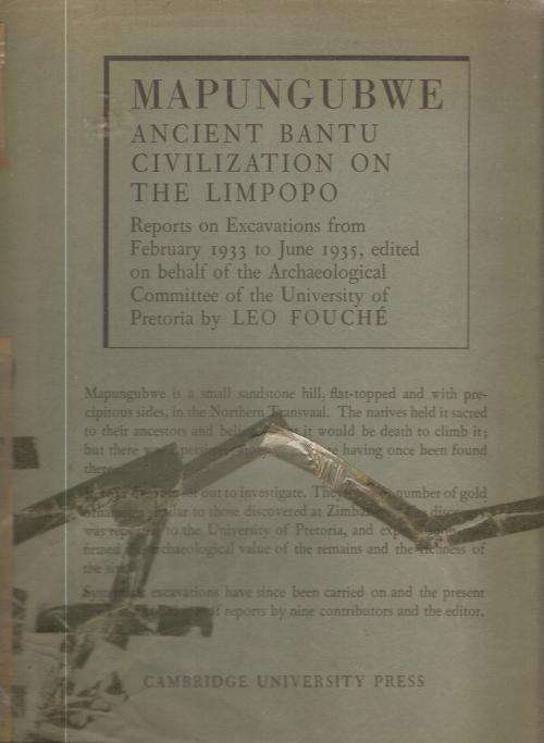 Mapungubwe Ancient Bantu Civilization on the Limpopo Ed. Leo Fouche