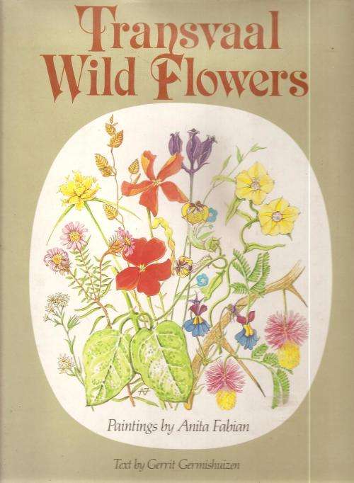 Transvaal Wild Flowers Paintings by: Anita Fabian ***Signed Copy***