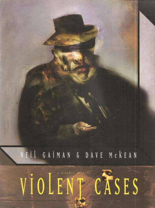 Violent Cases - A Graphic Novella By: Neil Gaiman & Dave McKean