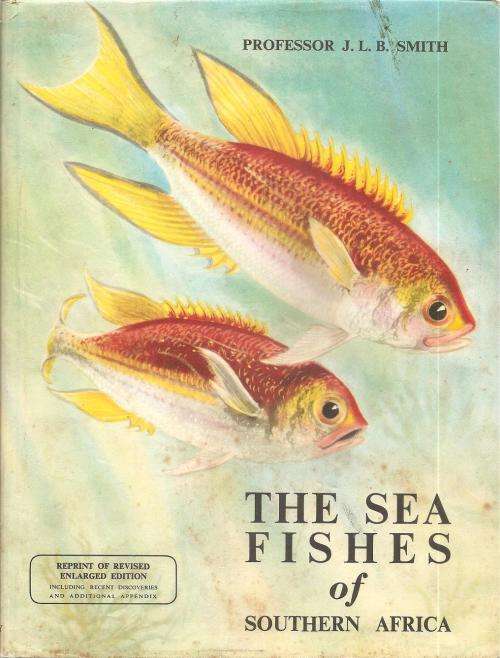 The Sea Fishes of Southern Africa  By: Prof. J. L. B. Smith