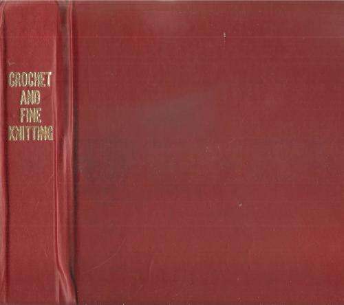 Crochet and Fine Knitting  By: E. E. Visser
