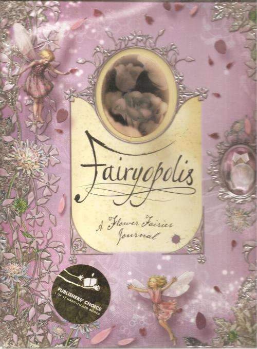 Fairyopolis - A Flower Fairy's  Journal  By: Cicely M. Barker