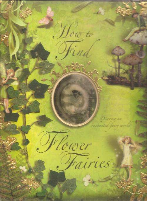 How to Find Flower Fairies  By: Cicely M. Barker
