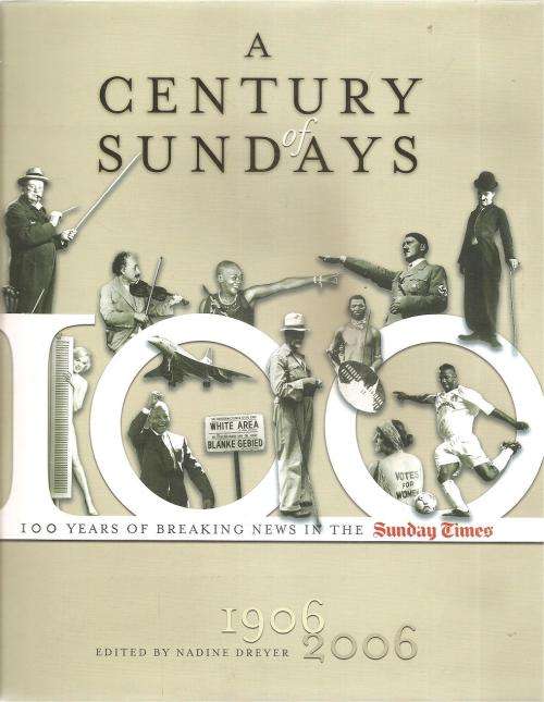 A Century of Sundays -  Sunday Times 1906-2006