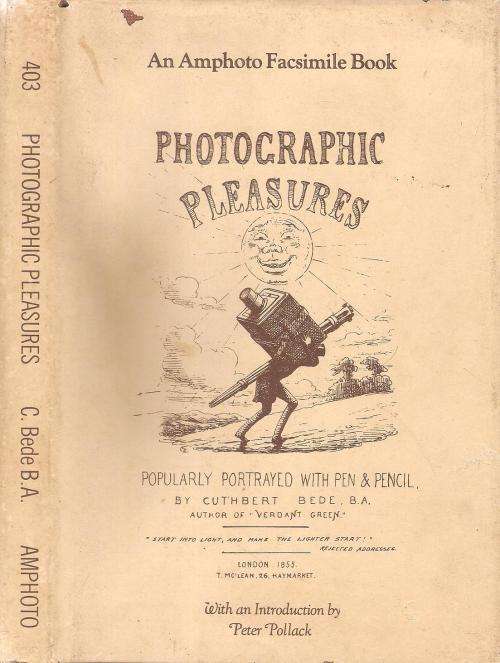 Photographic Pleasures  By: Cuthbert Bede, B.A.