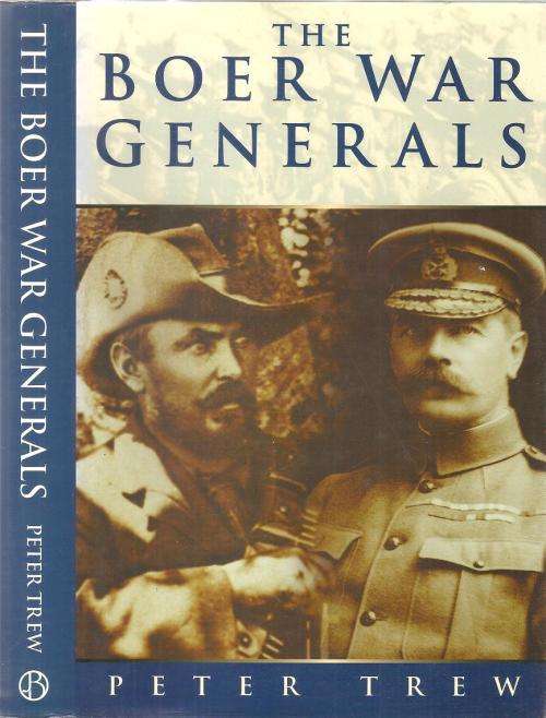 The Boer War Generals  By: Peter Trew