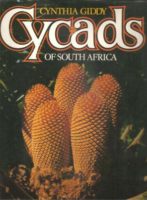 Cycads of South Africa  By: Cynthia Giddy