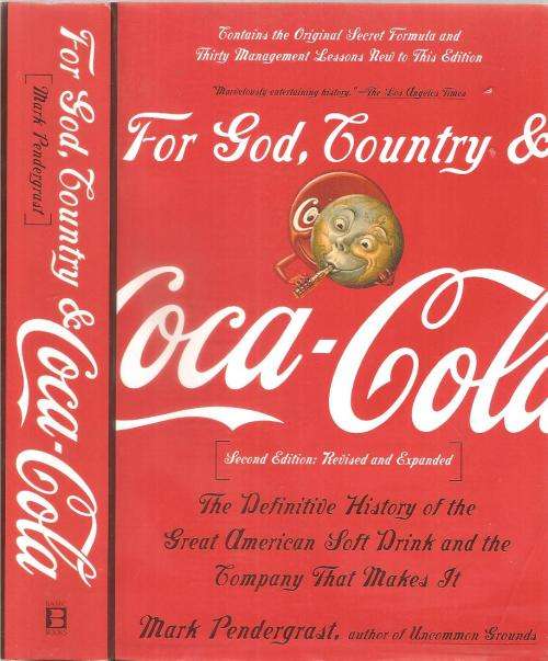 For God, Country and Coca Cola  By: Mark Pendergrast