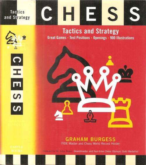 Chess Tactics and Strategy  By: Graham Burgess