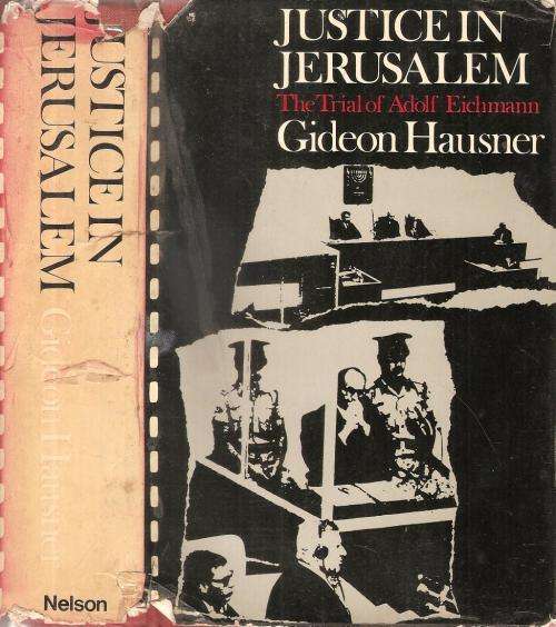 Justice in Jerusalem - The Trial of Adolf Eichmann  By: Gideon Hausner **SIGNED COPY**