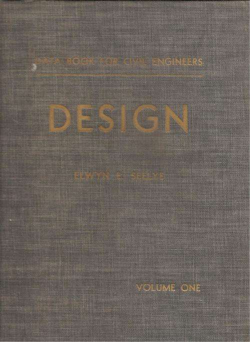 Design - Data Book for Civil Engineers 2nd Edition  By: Elwyn E. Seelye