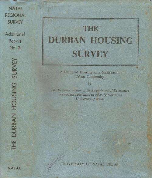 The Durban Housing Survey - A Study of Housing in a Multi-Racial Community