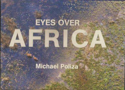 Eyes over Africa   By: Michael Poliza