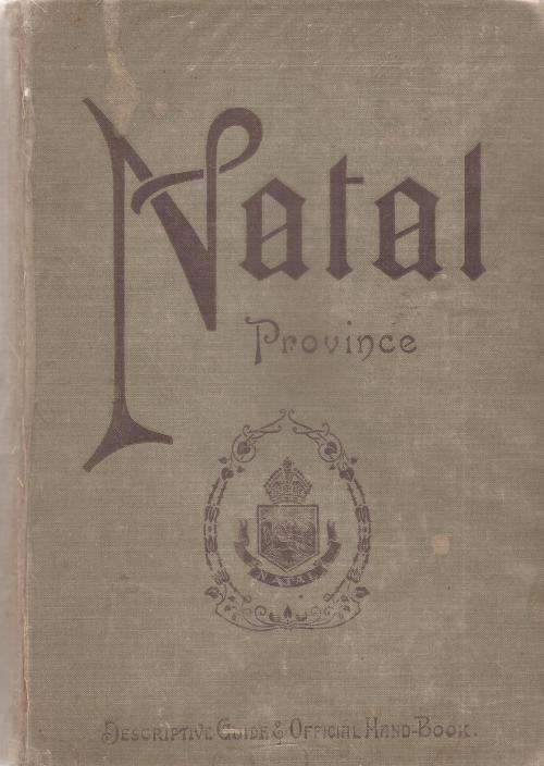 Natal Province - Descriptive Guide and Official Handbook published 1911