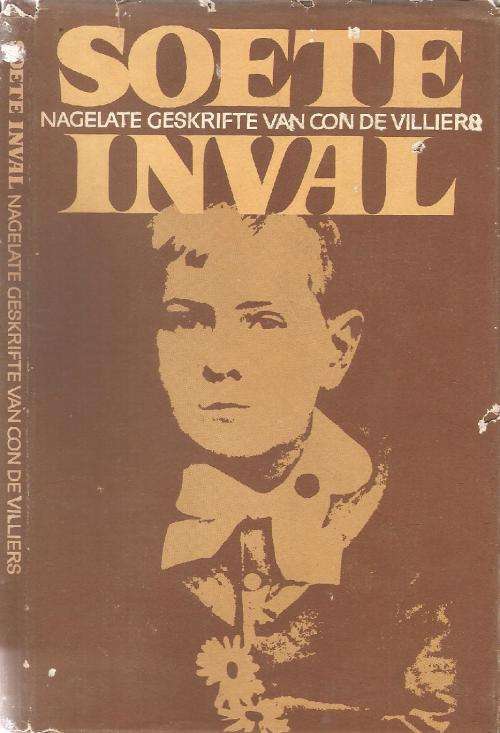 Soete Inval - Nagelate Geskrifte van Con de Villiers