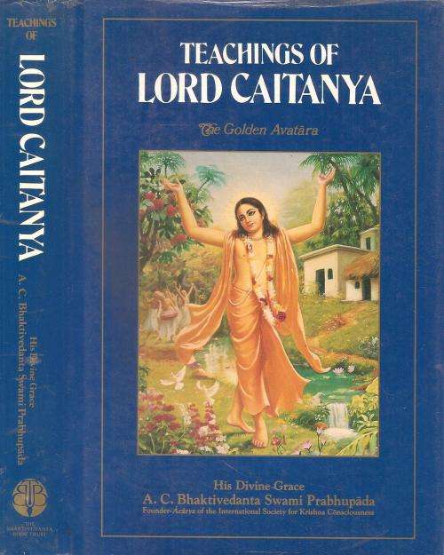Teachings of Lord Caitanya - His Divine Grace A. C. Bhaktivedanta Swami Prabhupada