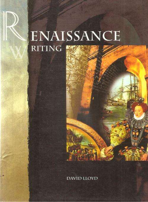 Renaissance Writing  By: David Lloyd