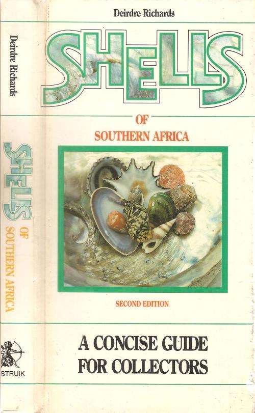 Shells of Southern Africa - A Concise Guide for Collectors By: Deirdre Richards
