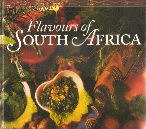Flavours of South Africa  By: Peter Veldsman ***Signed Copy***