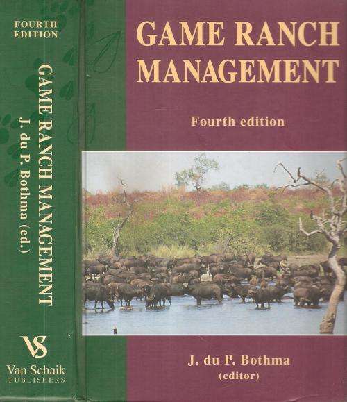 Game Ranch Management 4th Ed. By: J. du P. Bothma