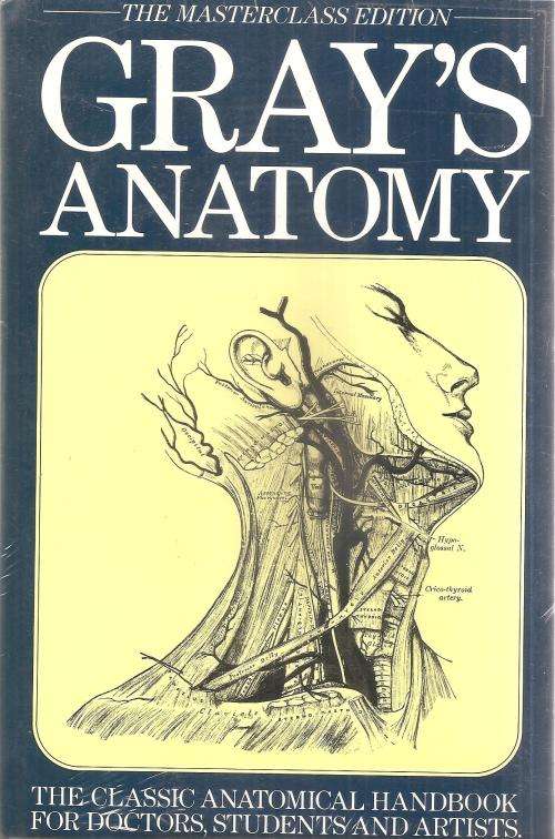 Gray's Anatomy - The Classic Anatomical Handbook  By: Henry Gray, F.R.S.,