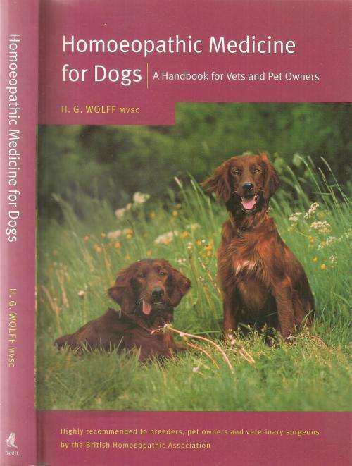 Homoeopathic Medicine for Dogs  By: H. G. Wolff M.V.S.C.