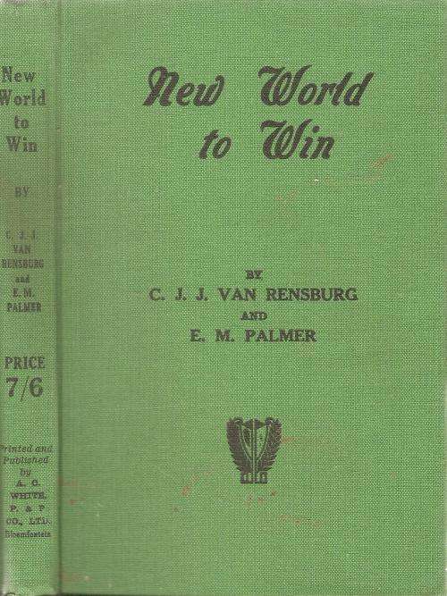 New World to Win  By: C. J. J. van Rensburg & E. M. Palmer