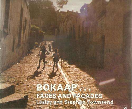 Bokaap - Faces and Facades  By: Lesley and Stephen Townsend
