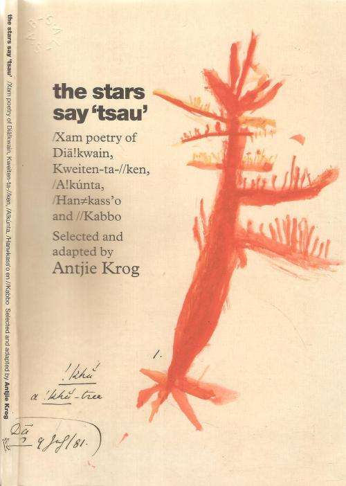 The Stars Say "Tsau" /Xam Poetry of Dai!kwain, Kweiten-ta-//ken, /A!kúnta,/Han#kassó and //Kabbo Sel